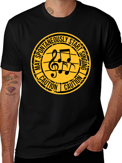 Caution: May Spontaneously Start Singing T-Shirt
