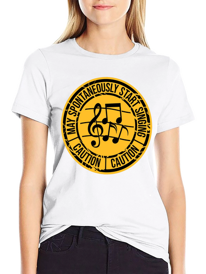 Caution: May Spontaneously Start Singing T-Shirt