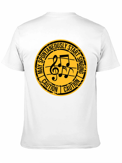 Caution: May Spontaneously Start Singing T-Shirt