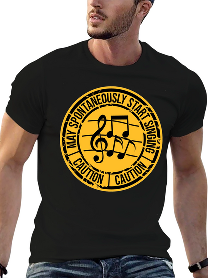 Caution: May Spontaneously Start Singing T-Shirt