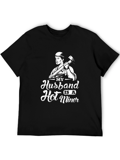 My Husband is a Hot Miner T-Shirt