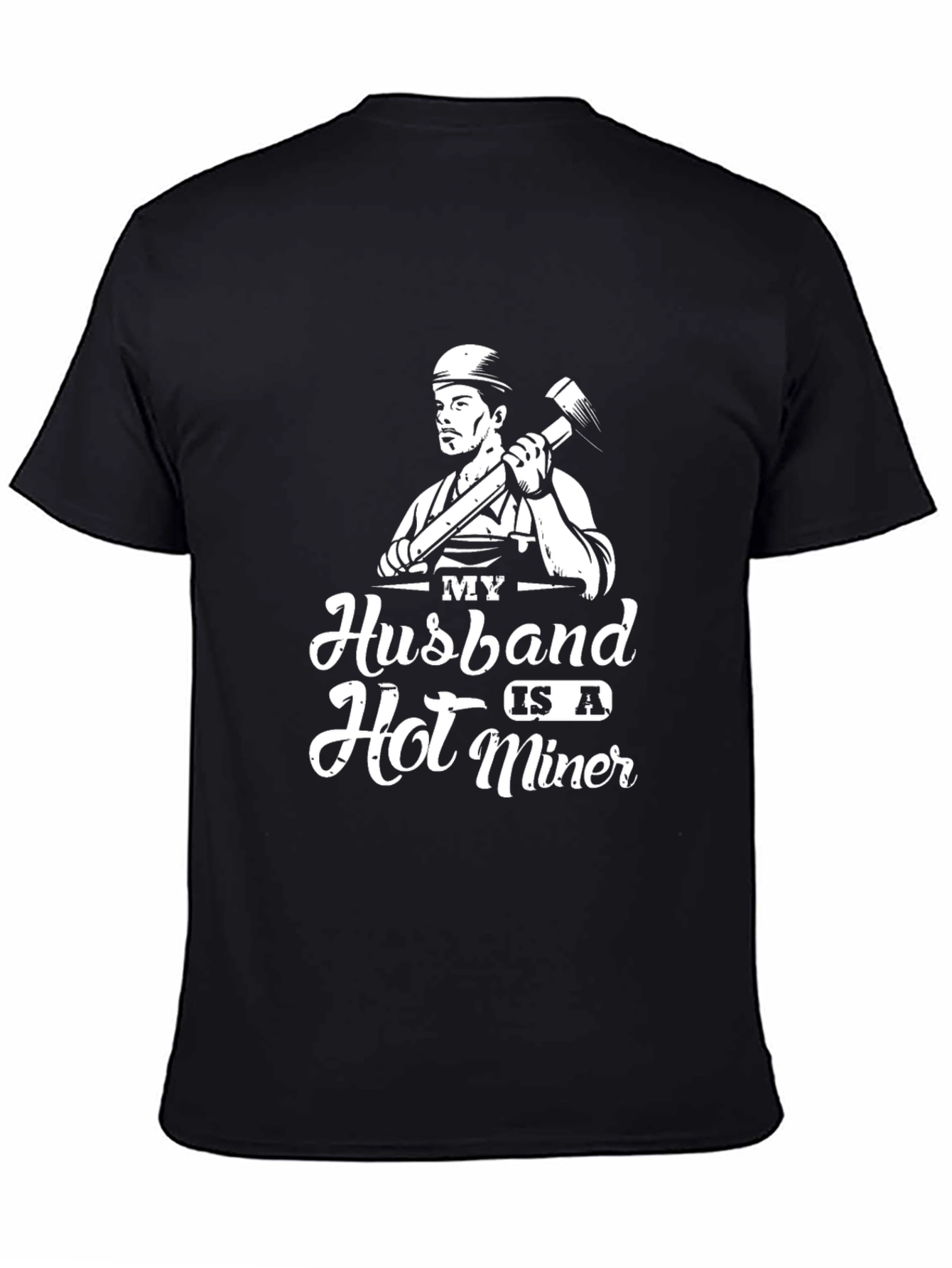 My Husband is a Hot Miner T-Shirt