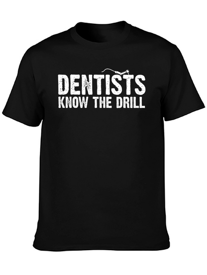 Dentists Know The Drill Graphic T-Shirt