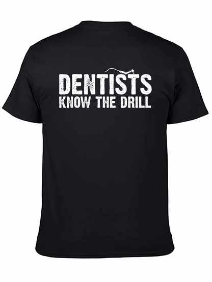 Dentists Know The Drill Graphic T-Shirt