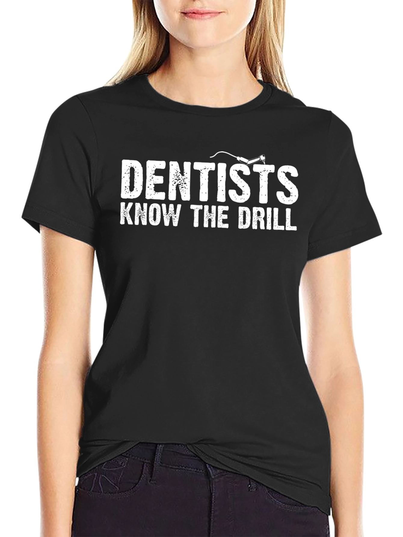 Dentists Know The Drill Graphic T-Shirt