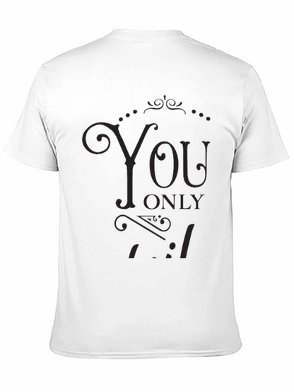 Stylish Black You Only Live Once Graphic T-Shirt