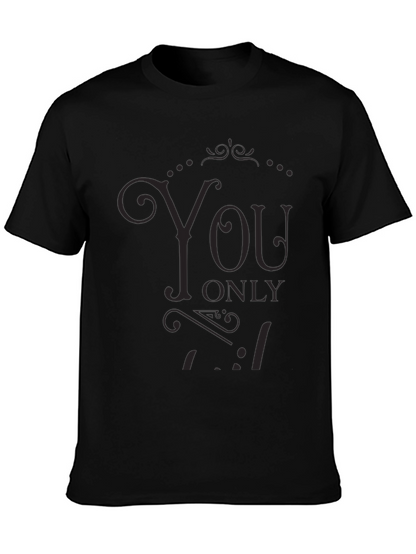 Stylish Black You Only Live Once Graphic T-Shirt