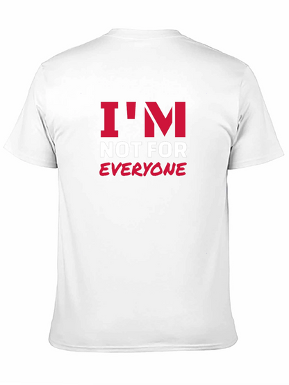 Im Not For Everyone Graphic Tee