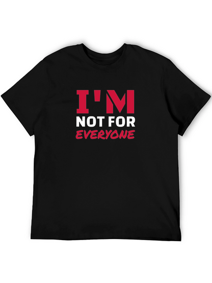 Im Not For Everyone Graphic Tee