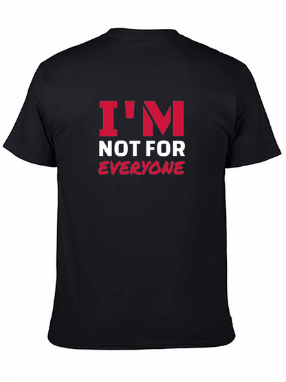 Im Not For Everyone Graphic Tee