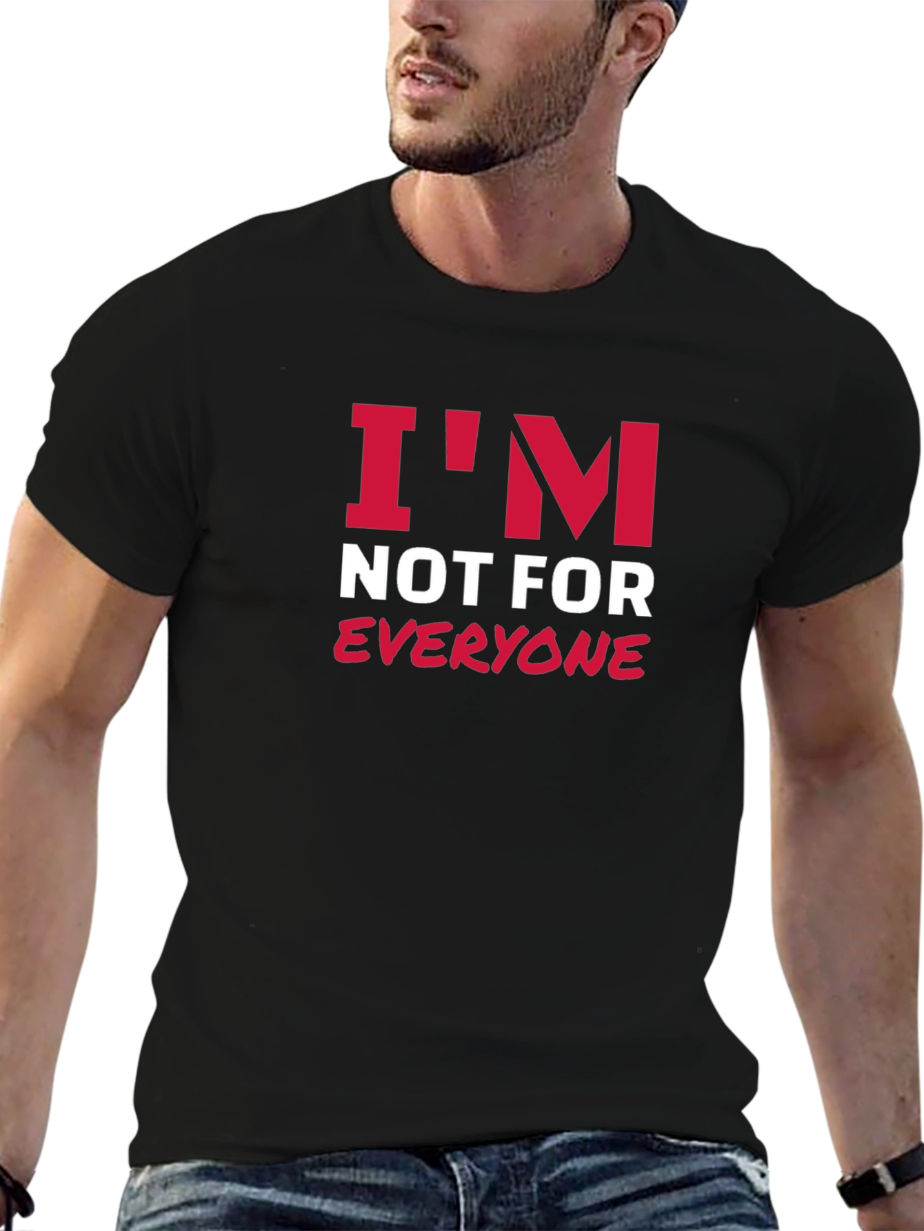 Im Not For Everyone Graphic Tee