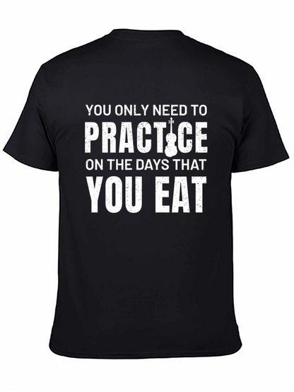 Practice Violin T-Shirt - Eat Days