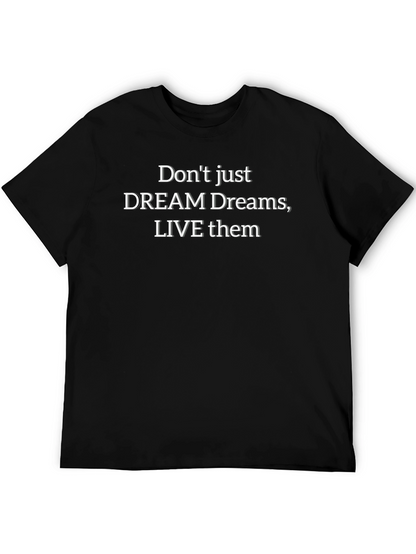 Dream It Live It T-Shirt - Motivational Black Tee