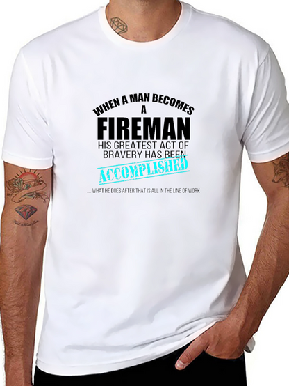 Fireman Bravery Accomplished Graphic T-Shirt