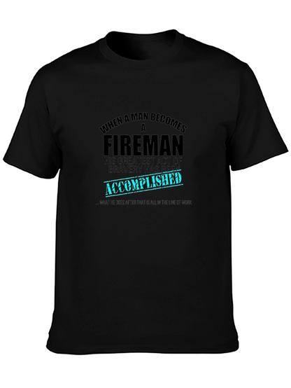 Fireman Bravery Accomplished Graphic T-Shirt