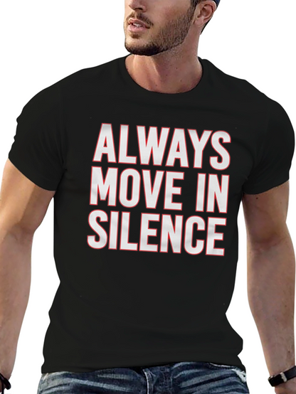 Always Move in Silence Graphic Tee