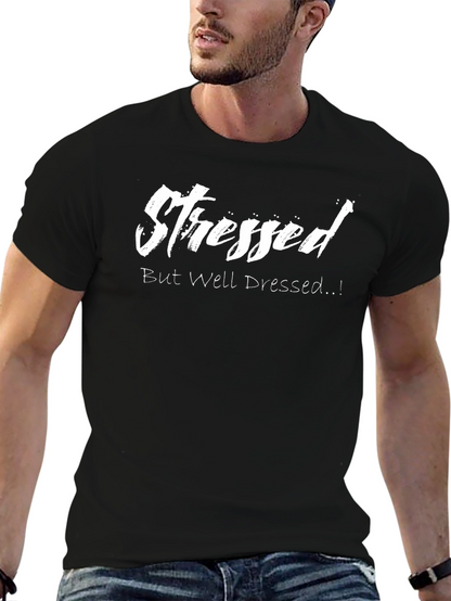 Stressed But Well Dressed Black Graphic Tee