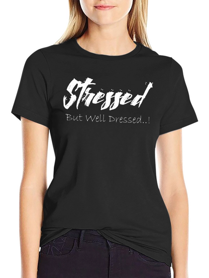 Stressed But Well Dressed Black Graphic Tee