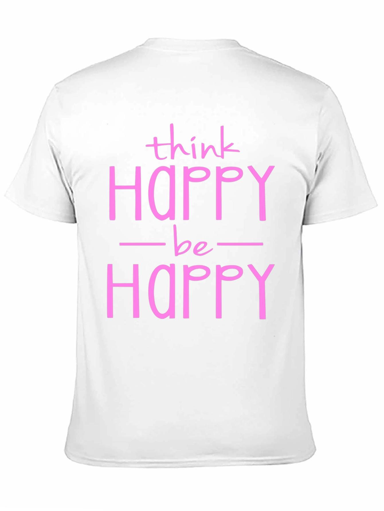 Think Happy Be Happy Graphic Tee