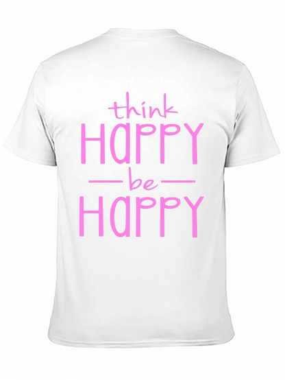 Think Happy Be Happy Graphic Tee