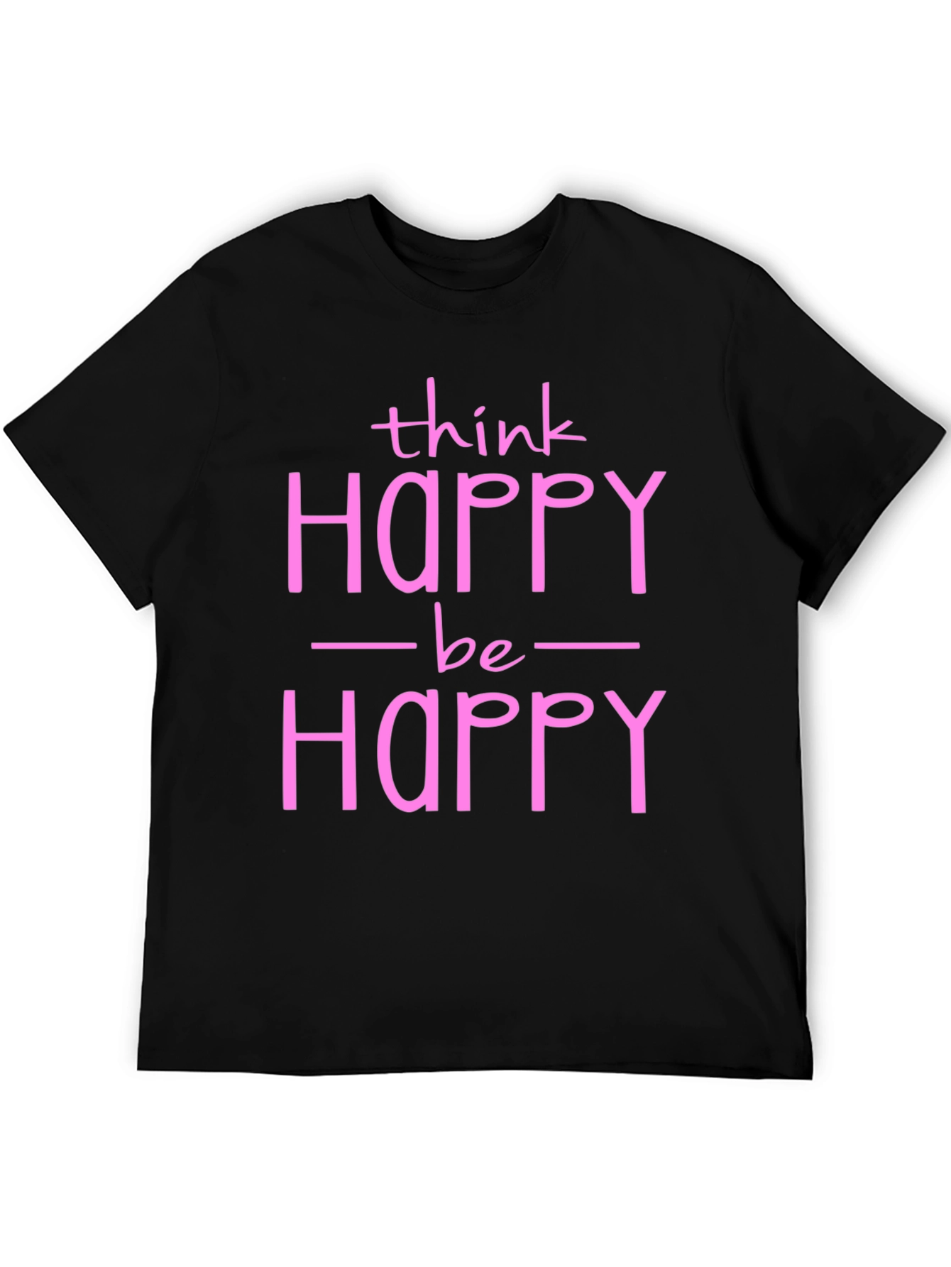 Think Happy Be Happy Graphic Tee