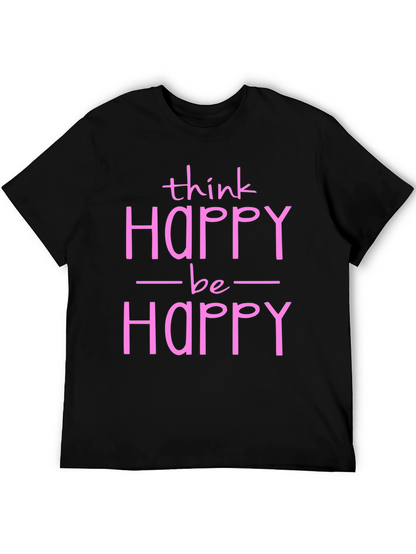 Think Happy Be Happy Graphic Tee