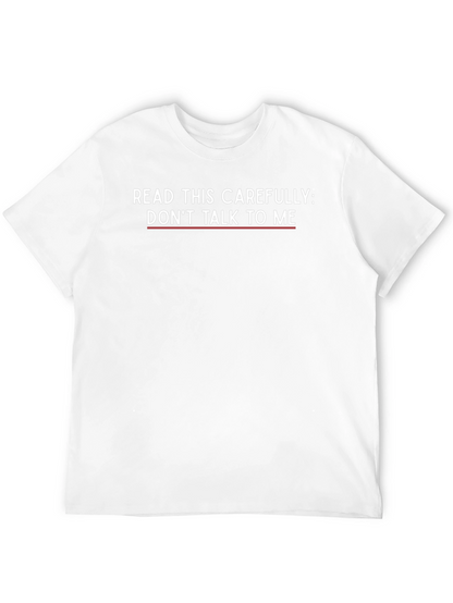 Funny Sarcastic Graphic T-Shirt - Read This Carefully