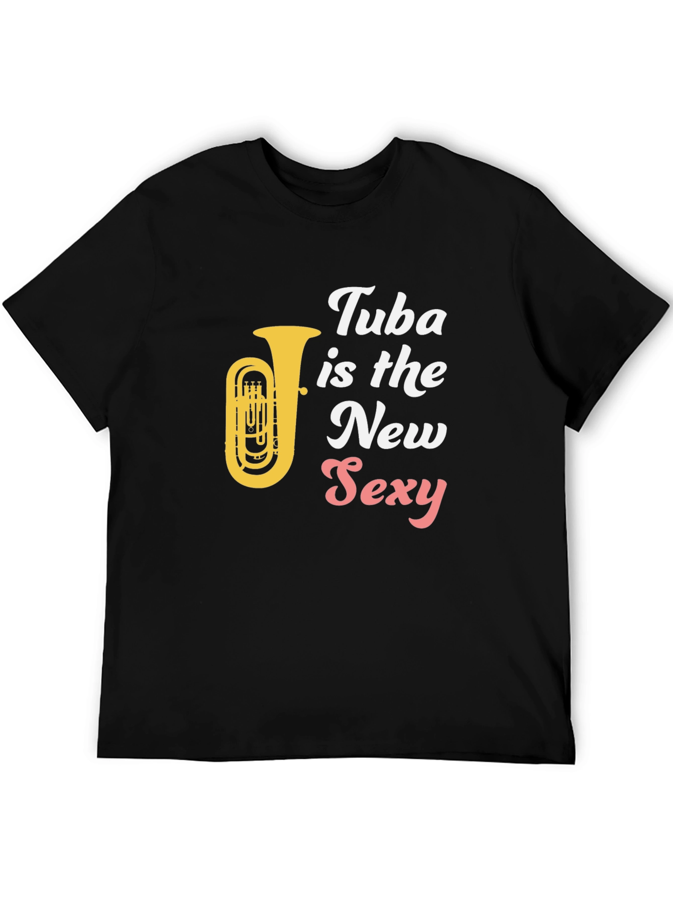Tuba is the New Sexy Graphic T-Shirt