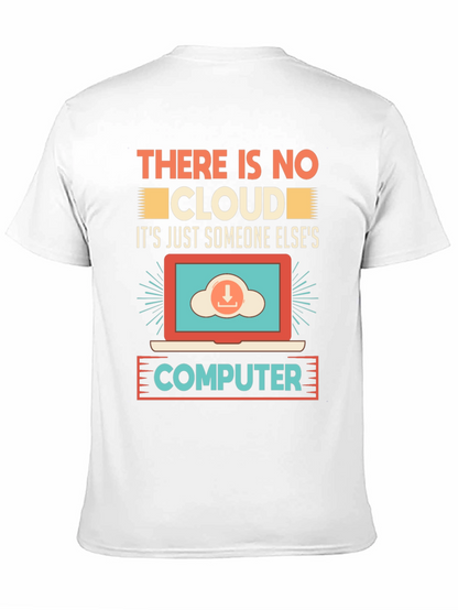 There Is No Cloud T-Shirt - Programmer Humor