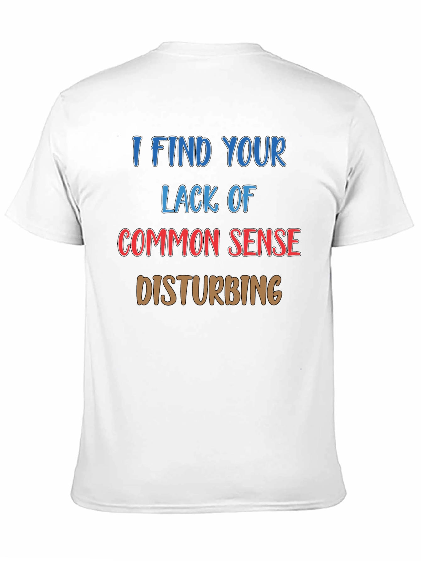 Funny Sarcastic Statement Black T-Shirt