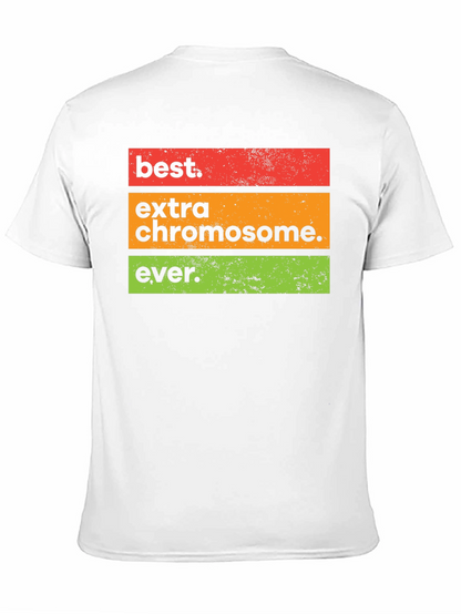 Best Extra Chromosome Ever T-Shirt