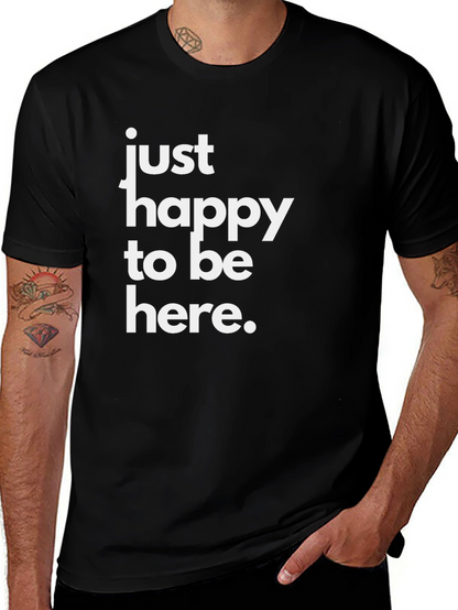 Just Happy To Be Here Black T-Shirt