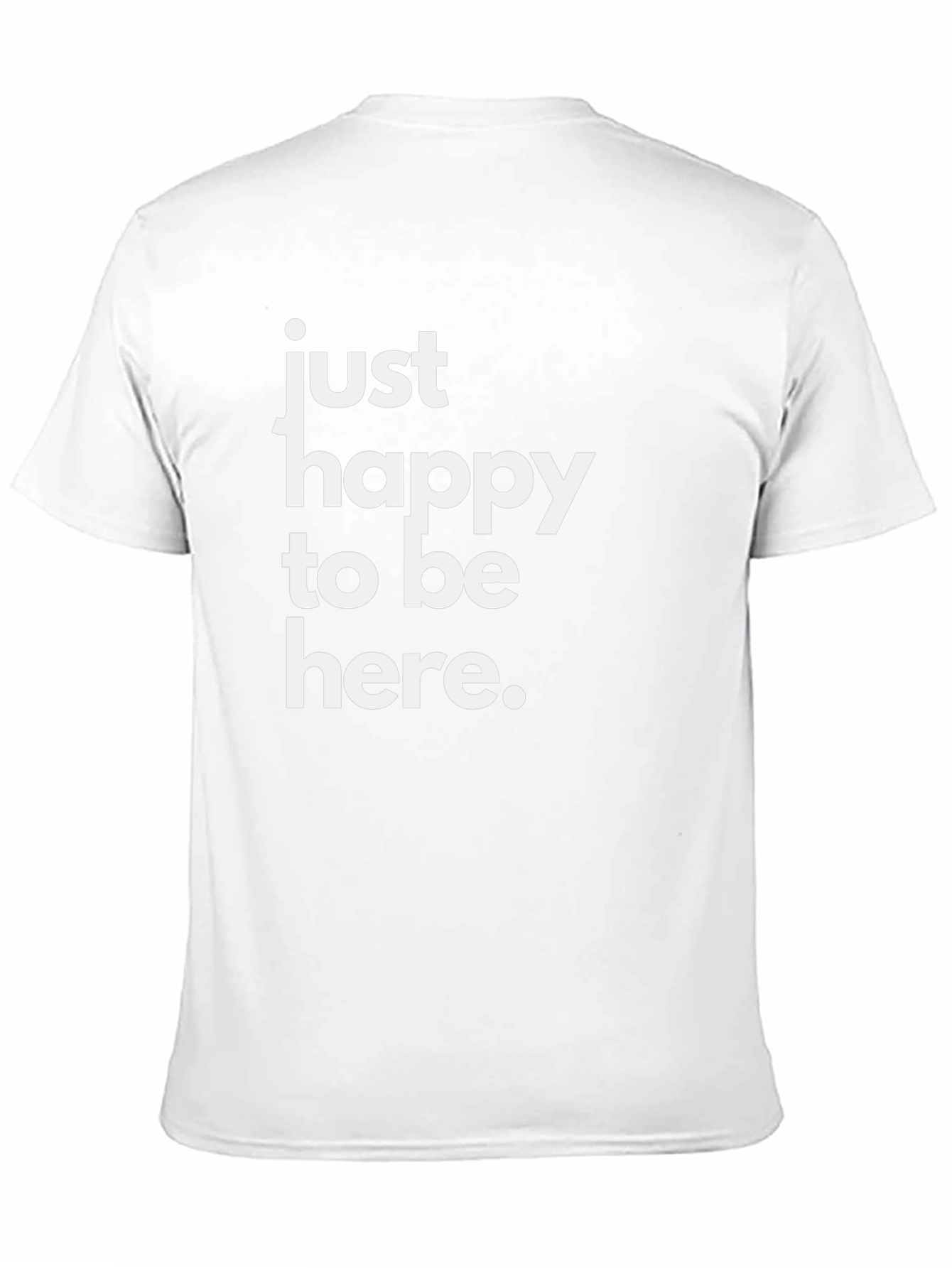 Just Happy To Be Here Black T-Shirt