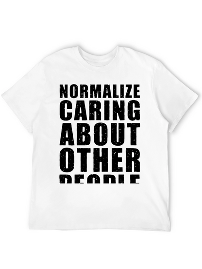 Normalize Caring About Other People T-Shirt