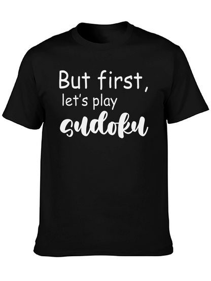 Sudoku T-Shirt: But First Lets Play Sudoku!
