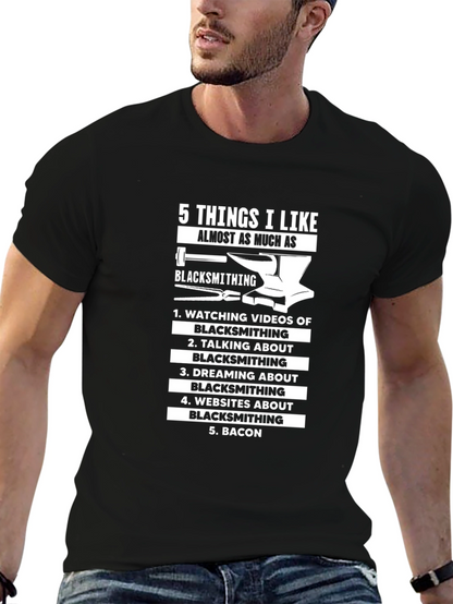 Funny Blacksmithing T-Shirt - 5 Things I Like