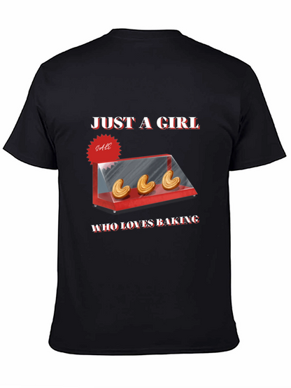 Just a Girl Who Loves Baking T-Shirt - Black