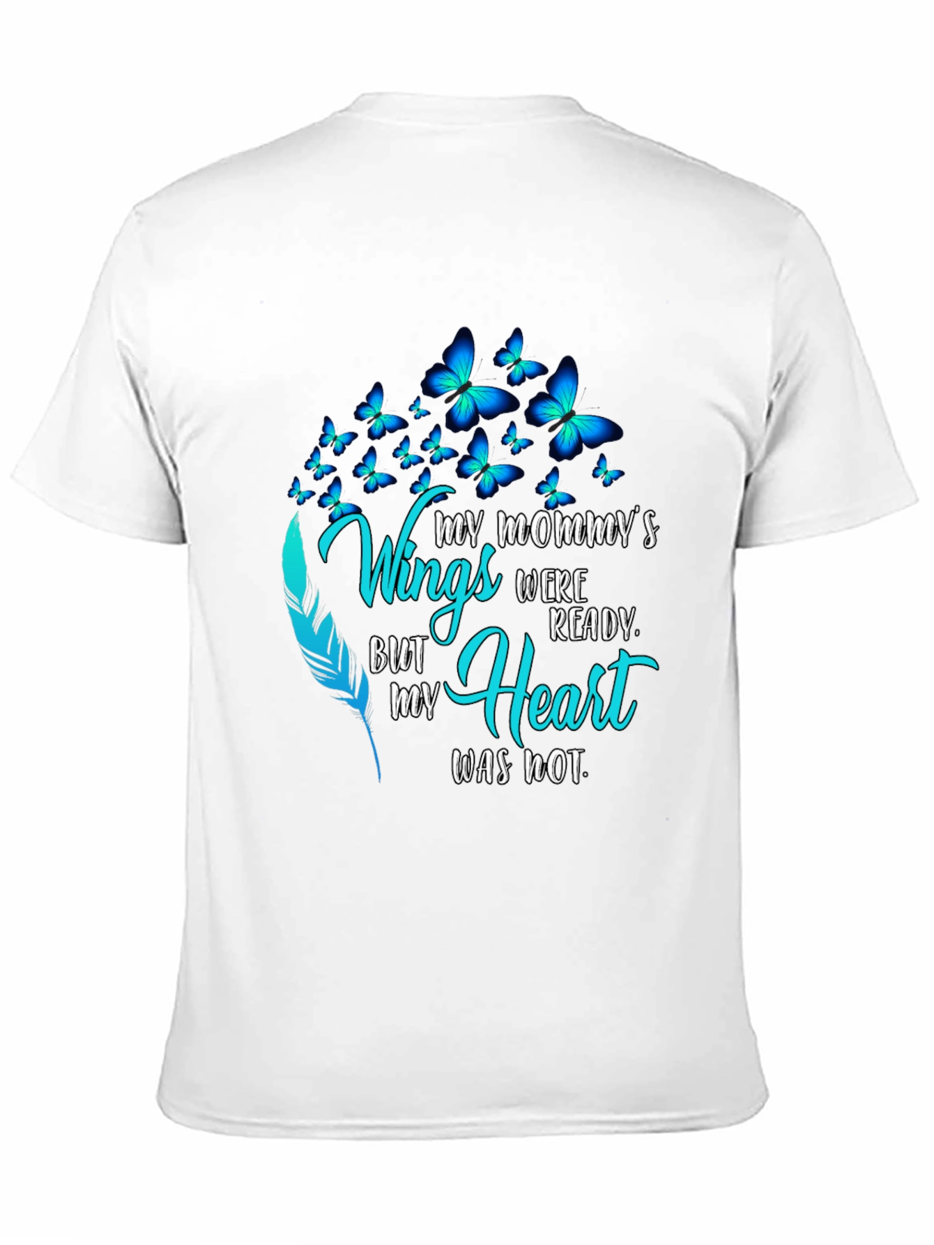 My Mommys Wings Memorial T-Shirt