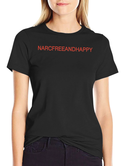 NarcFreeAndHappy T-Shirt