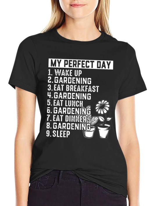 Gardening Lovers Perfect Day T-Shirt