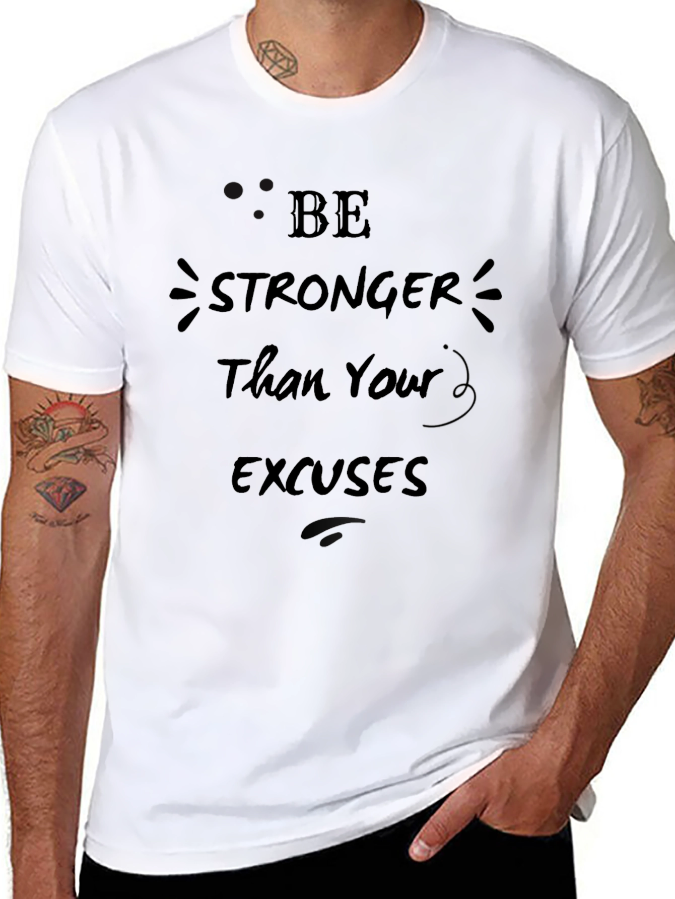 Be Stronger Than Your Excuses Mens T-Shirt