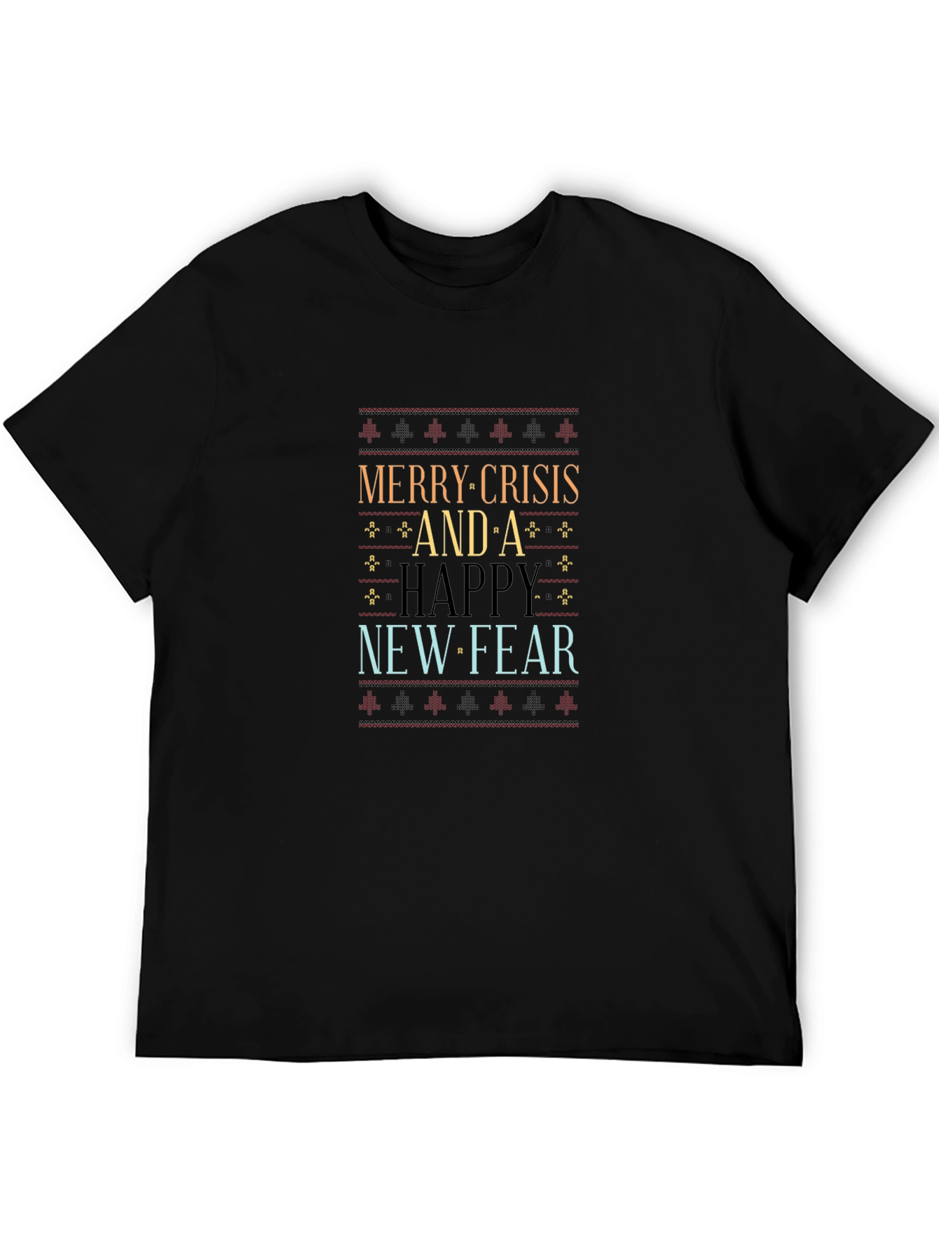 Merry Crisis and A Happy New Fear T-Shirt
