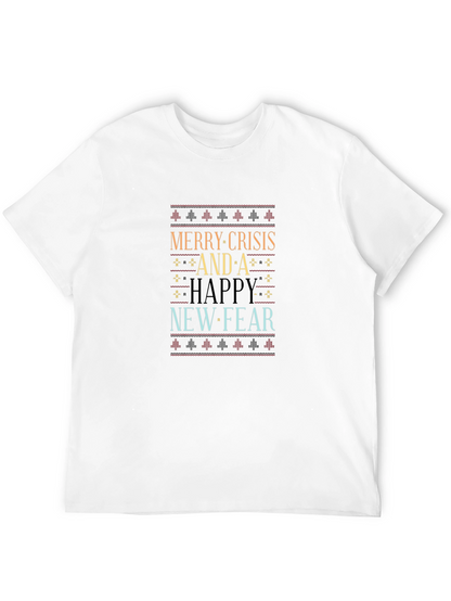 Merry Crisis and A Happy New Fear T-Shirt