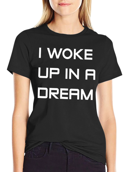 I Woke Up in a Dream Black T-Shirt