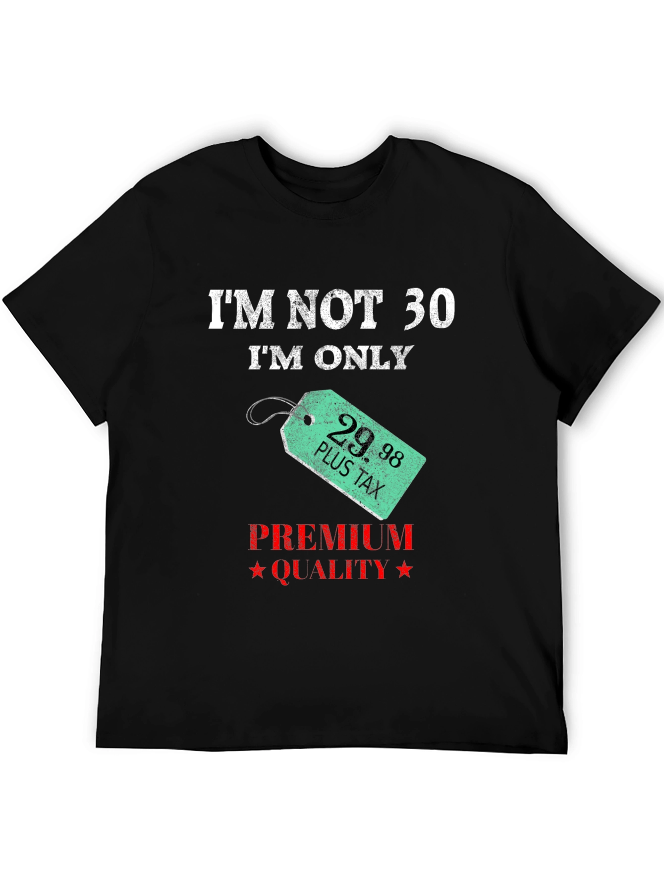 Funny 29.98 Plus Tax Birthday T-Shirt