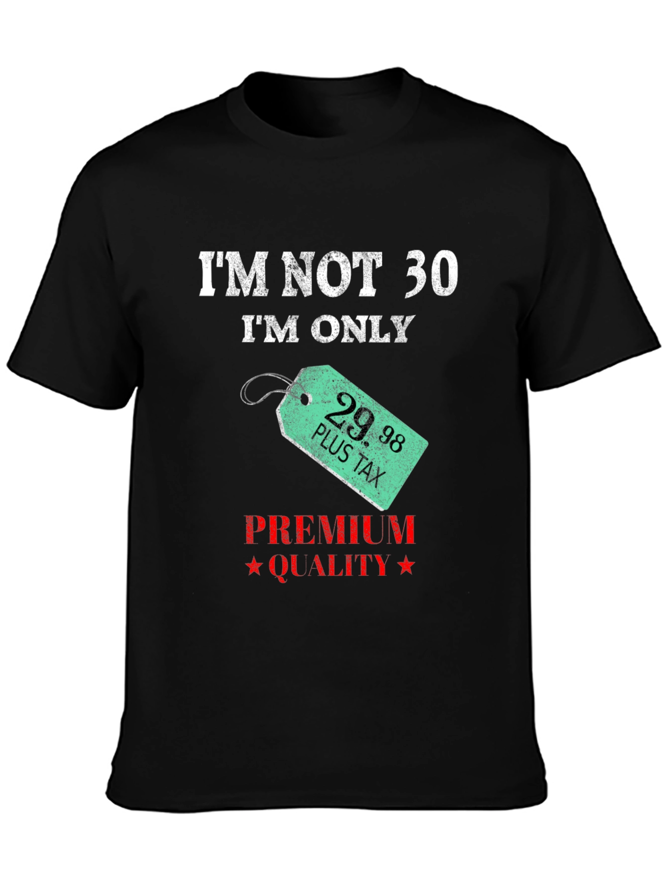 Funny 29.98 Plus Tax Birthday T-Shirt