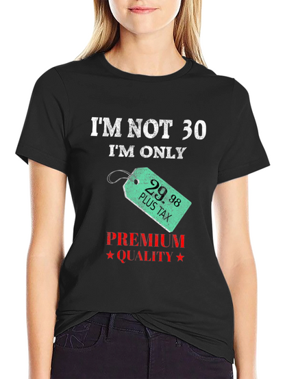 Funny 29.98 Plus Tax Birthday T-Shirt