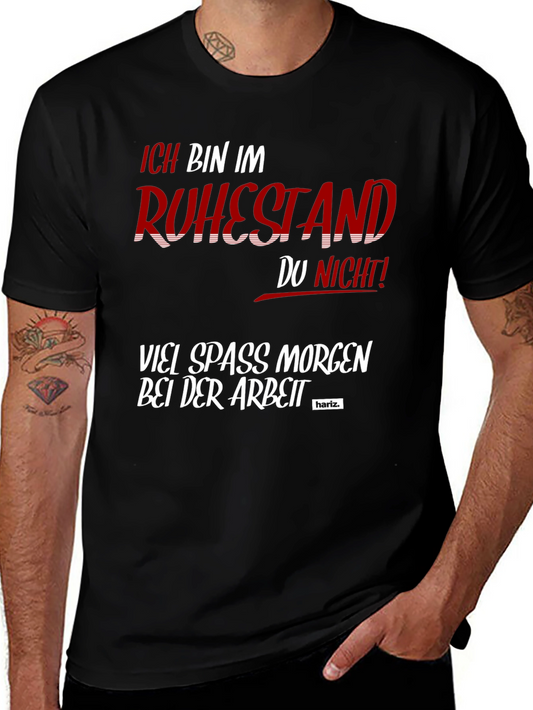 Funny Retirement T-Shirt - Ich Bin Im Ruhestand