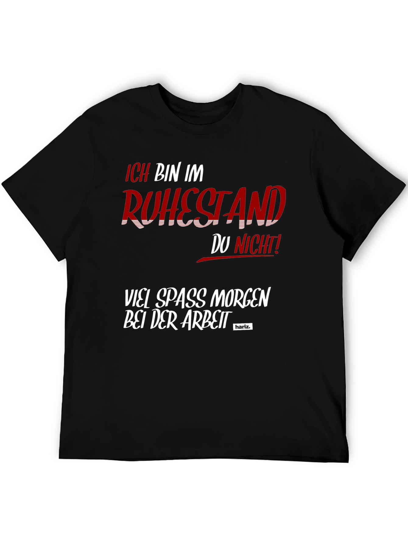 Funny Retirement T-Shirt - Ich Bin Im Ruhestand