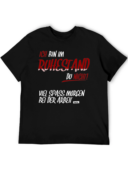 Funny Retirement T-Shirt - Ich Bin Im Ruhestand